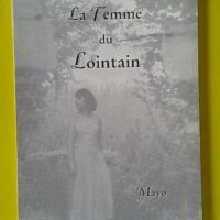 La femme du lointain - Mayo