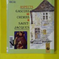 Aspects gascons des chemins de Saint-Jacques - Osmin Ricau (Regionalismes) - photo de l'exemplaire d'occasion
