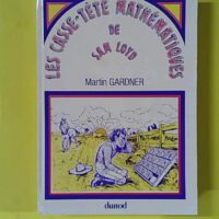 Les Casse-tête mathématiques de Sam Loyd - Sam Loyd