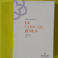1976-1992, Le Choc De Jesus, Vol. 2 - Gérard Bessière
