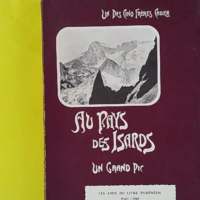 Un des cinq frères Cadier George Cadier. Au pays des isards - Un grand pic, Marmurè ou Balaïtous, le massif de Batlaytouse - Numéroté 52 papier Lafuma pur fil - George Cadier