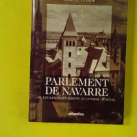 Parlement de Navarre - De l'église Saint-Martin au Conseil général - Envoi d'auteur à Louis Sallenave + Ex-libris LH Sallenave - Marcel Flande