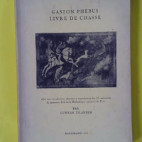 GASTON PHEBUS - Livre de Chasse - Ex-Libris LH Sallenave