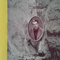 Mes souvenirs de guerre - François Cazalet