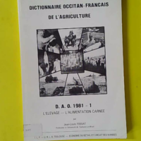 dictionnaire occitan français de l'agriculture - DAO 1981 - 1 l'élevage l'alimentation carnée - FOSSAT