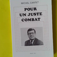 Pour Un Juste Combat - Cantet Michel