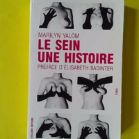 Le sein, une histoire - Marilyn Yalom