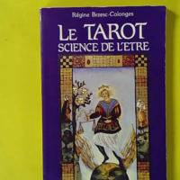 Tarot Science de l'Etre - Régine Brzesc-Colonges