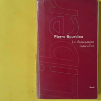 La Domination masculine - Pierre Bourdieu