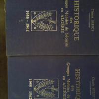 Historique des Groupes Mobiles de Sécurité en Algérie 1955-1962 en 2 Tomes - Claude Brejot