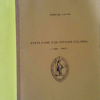 états d'ame d'un officier colonial - 1896 1902 - caroline lafon