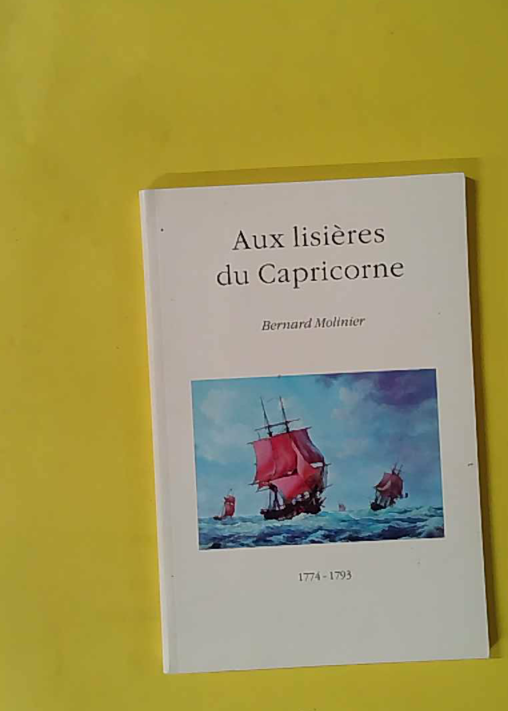 Aux Lisieres Du Capricorne - Bernard-Molinier