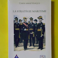 La stratégie maritime - Contre-amiral Marquis