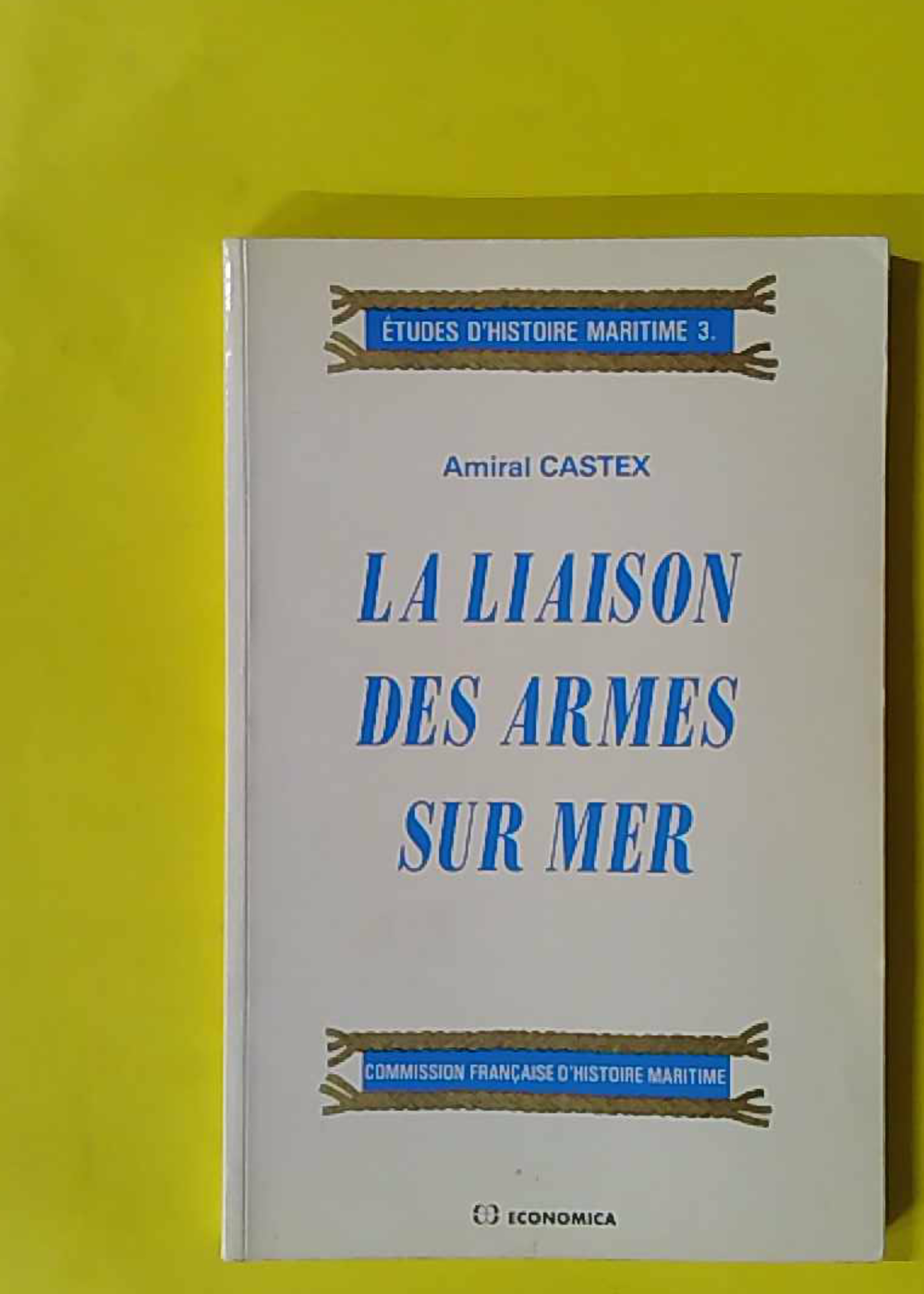 Liaison des armes sur la mer (la) - Amiral Castex