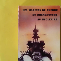 Les Marines De Guerre Du Dreadnought Au Nucleaire