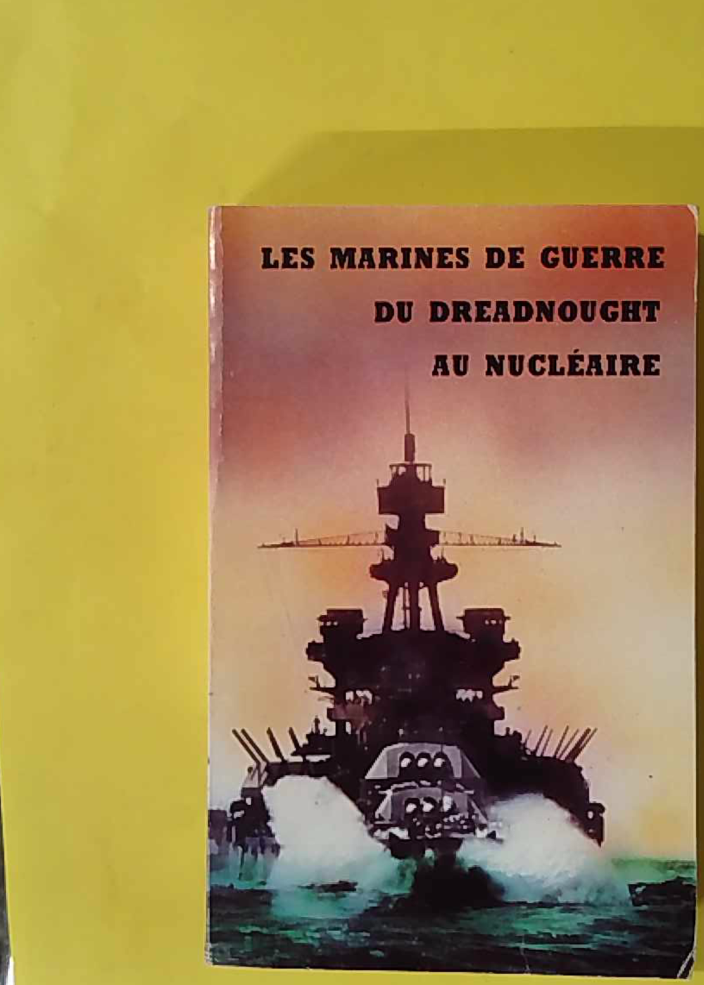 Les Marines De Guerre Du Dreadnought Au Nucleaire