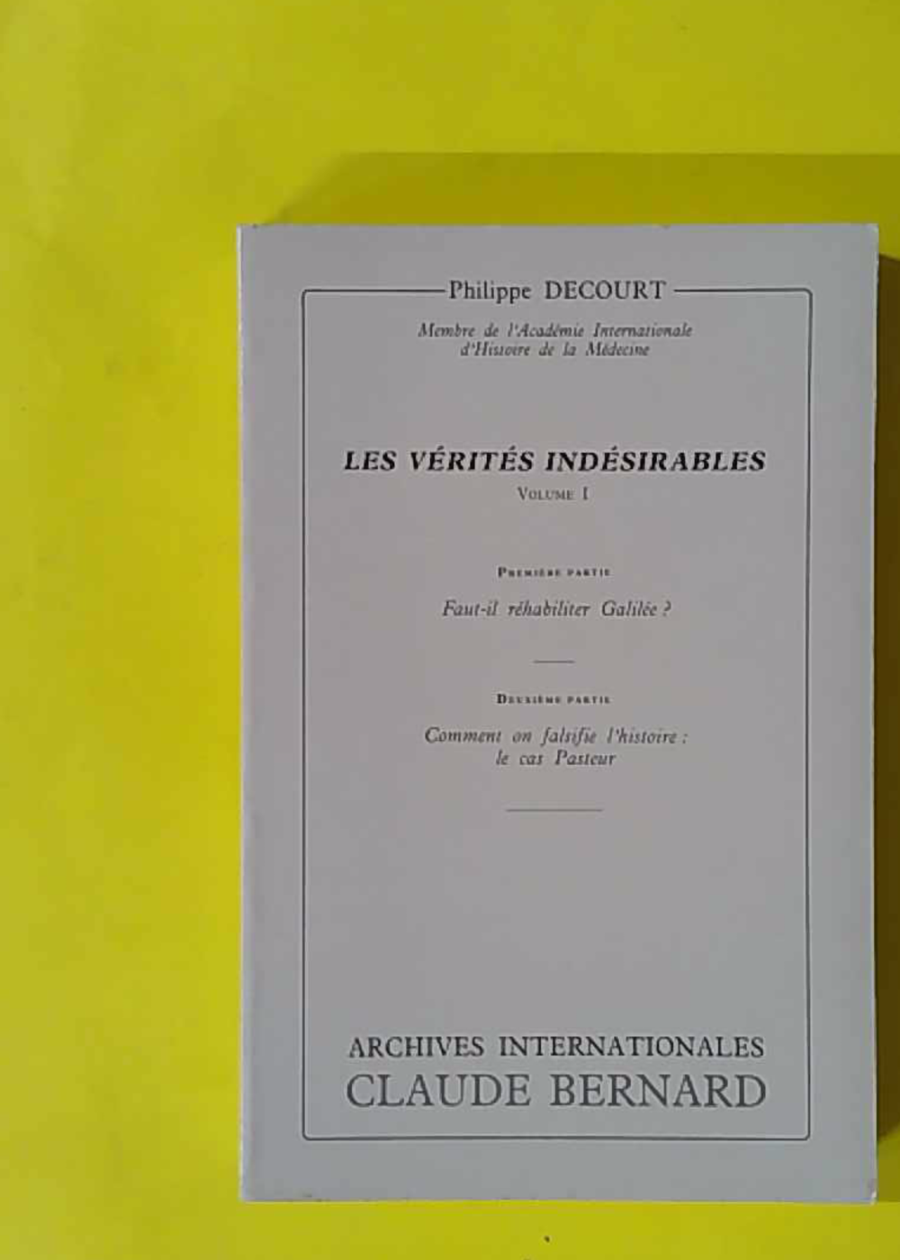 Les vérités indispensables volume 1 - Philippe Decourt