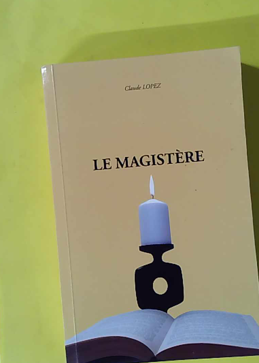 Le Magistère - Claude Lopez