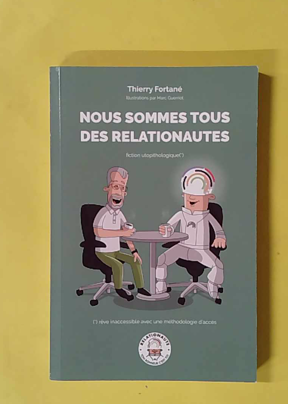 Nous sommes tous des relationautes - Thierry Fortané