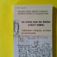 Le Livre noir de Salies-de-Béarn, 1517-1684 - Philippe Chareyre