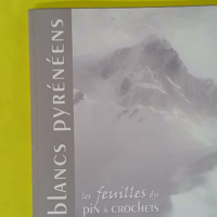 Les feuilles du pin a crochets n 3 blancs pyreneens - Berot