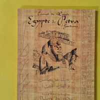 Égypte et Pétra, Jordanie - Carnet de route (Brut de voyage) - Philippe Bichon