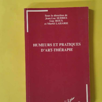 Humeurs et pratiques d'art-thérapie - Muriel Laharie
