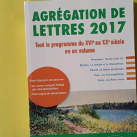 Agrégation de lettres 2017. Tout le programme du XVIe au XXe siècle en un volume - Jean-Michel Gouvard