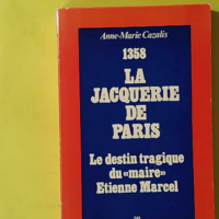 1358 la jacquerie de Paris - Anne-Marie CAZALIS
