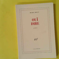 Oui dire - Poèmes - Michel Deguy