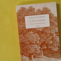 Le Silence De Joseph - Textes extraits des "Carnets" - Marie De La Trinité