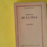 Poesies - Collection Des Bilingues Etrangers - Garcilaso De La Vega