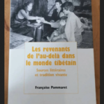 Les Revenants De L’au-Dela Dans Le Monde Tibetain – Sources Littéraires Et Tradition Vivante – Françoise Pommaret