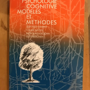 Psychologie Cognitive – Modèles Et Méthodes – Psychologie Cognitive – Modèles Et Méthodes