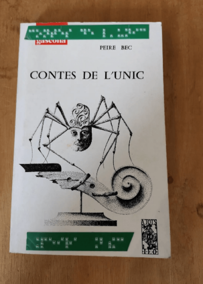 Contes De L'unic Edition En Gascon Par Pierre Bec - Pierre Bec