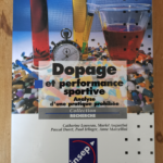 Dopage et performance. Analyse d’une pratique prohibée – Catherine Louveau Muriel Augustini Pascal Duret Paul Irlinger Anne Marcellini