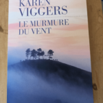 Le murmure du vent – Karen Viggers