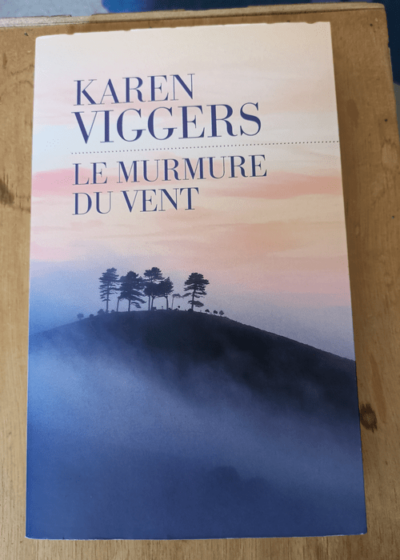 Le murmure du vent - Karen Viggers