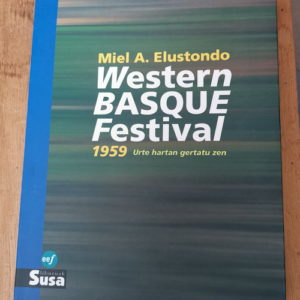 Western Basque Festival 1959 (joseba Jaka Iv.Saria) – Miel A. Elustondo