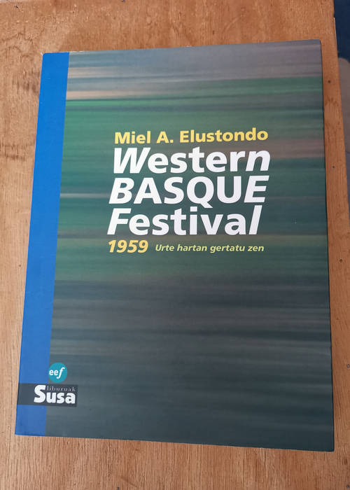 Western Basque Festival 1959 (joseba Jaka Iv.Saria) – Miel A. Elustondo
