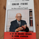 Edgar Fauré ou les deux sexes de l’esprit – Jean Rosselot Albert Mathieu