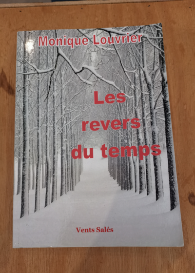 Les revers du temps - Monique LOUVRIER