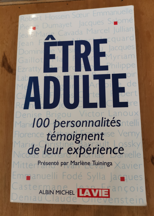 Être Adulte – 100 Personnalités Témoignent de leur Expérience – Marlène Tuininga