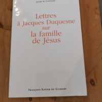 Lettres à Jacques Duquesne sur la famille de...