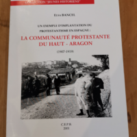 La communauté protestante du Haut-Aragon 1907-1919 (Jeunes historiens) – Elsa Bancel