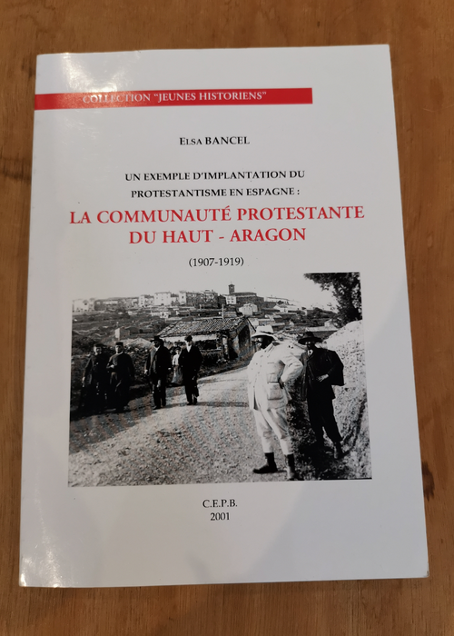 La communauté protestante du Haut-Aragon 1907-1919 (Jeunes historiens) – Elsa Bancel