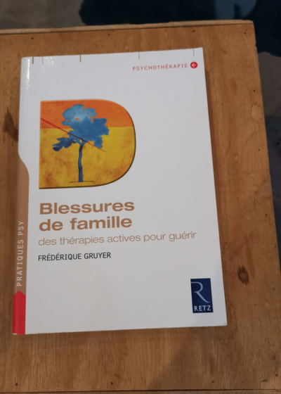 BLESSURES DE FAMILLE - Frédérique Gruyer