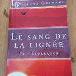 Le sang de la lignée T2: Espérance – Elena Guimard