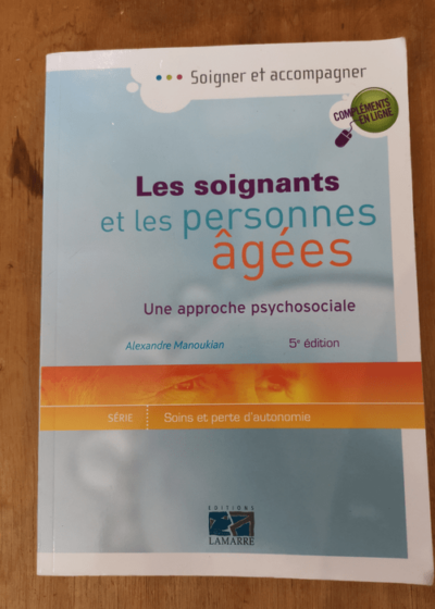 Les soignants et les personnes âgées - Alexandre Manoukian