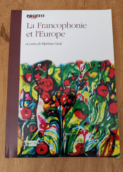 La francophonie et l'Europe - M. Geat